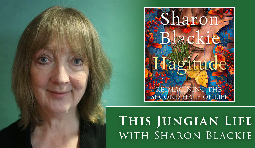 HAGITUDE: Sharon Blackie on the power of aging