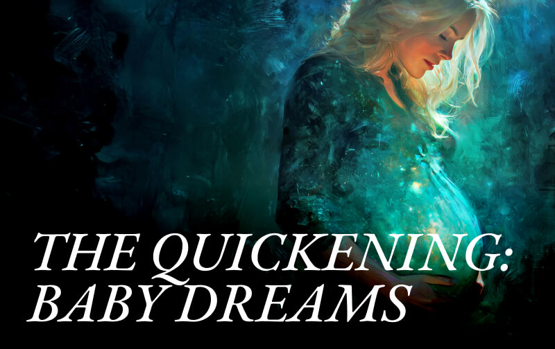 THE QUICKENING: Discovering New Life Within
