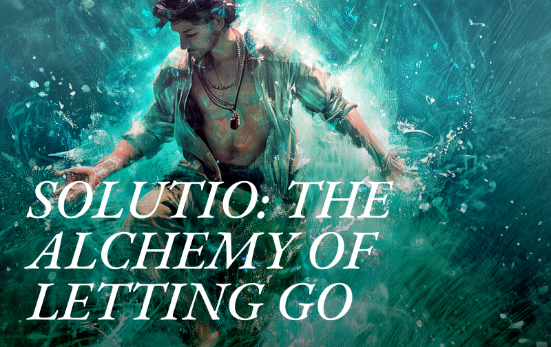 SOLUTIO: The Alchemy of Letting Go