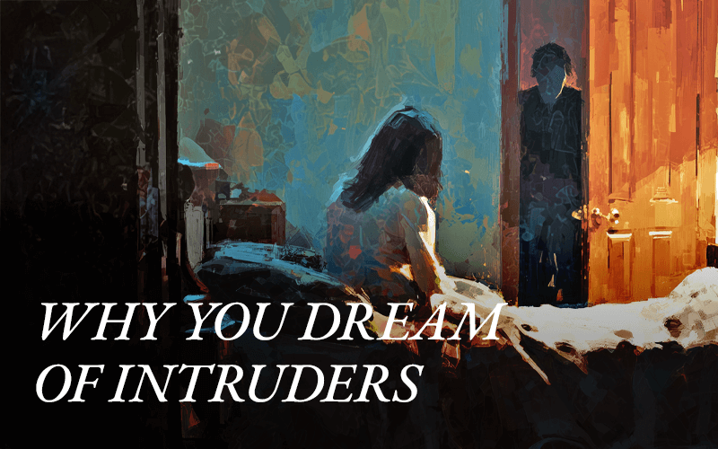 Why You Dream of Intruders: The Hidden Meaning of Break-In Dreams
